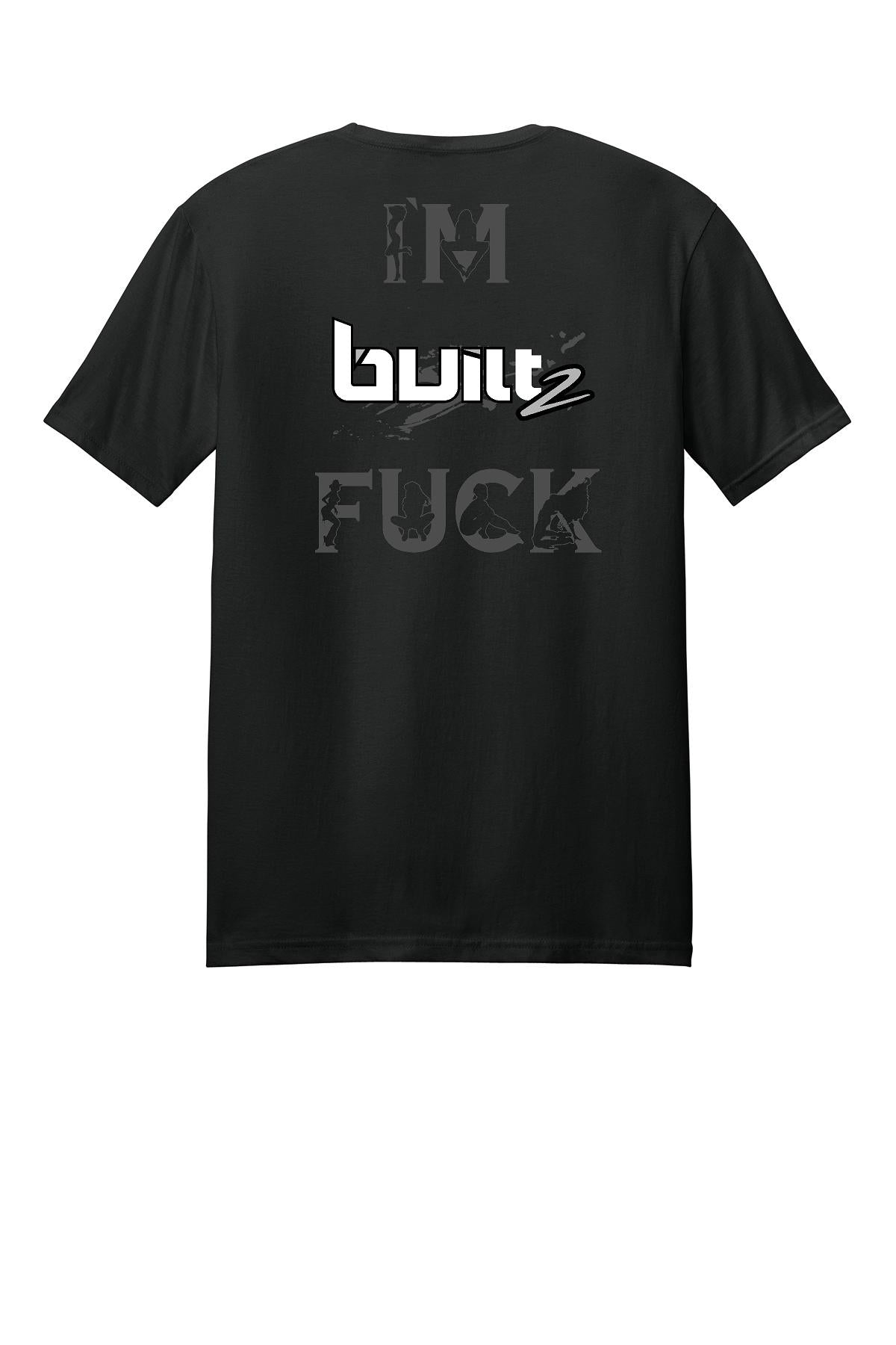 Built2 Fuck T-Shirt